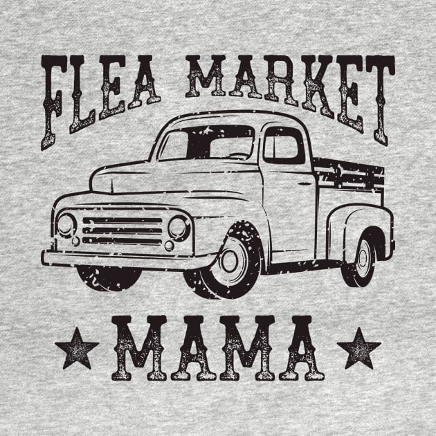 Flea Market Mama by teevisionshop